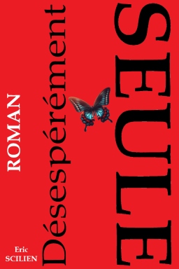 Couverture de DÉSESPÉRÉMENT SEULE par Eric SCILIEN