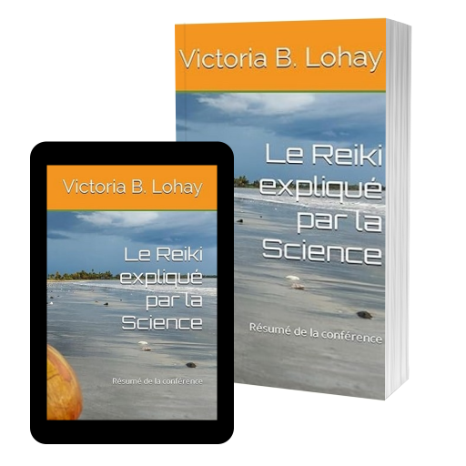 Couverture de Le Reiki expliqué par la science par Victoria B Lohay