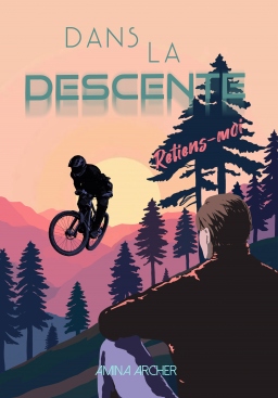Couverture de Dans la descente - retiens-moi par Amina Archer