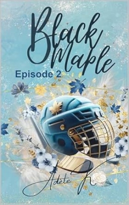 Couverture de Black Maple épisode 2 par Adèle k