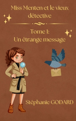 Couverture de Miss Menten et le vieux détective  Tome 1 : un étrange message par Stéphanie Godard