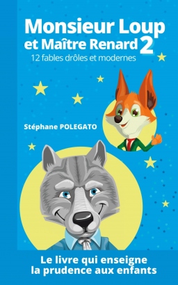 Couverture de Monsieur Loup et Maître Renard 2 - 12 fables drôles et modernes par Stéphane POLEGATO