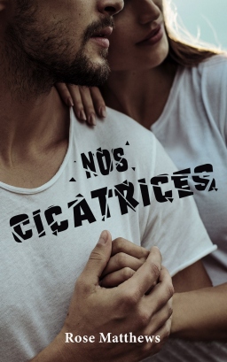 Couverture de Nos cicatrices par Rose Matthews