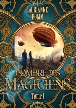 Couverture de L'ombre des magiciens, tome 1 par Laurianne Bomm