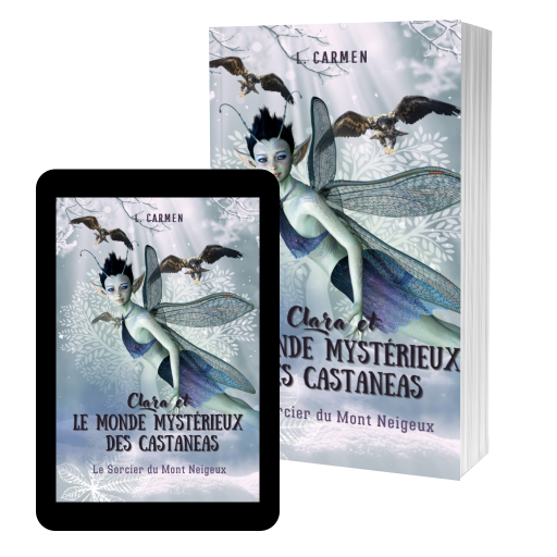 Couverture de Clara et le monde mystérieux des Castaneas - Le Sorcier du Mont Neigeux par Carmen L.