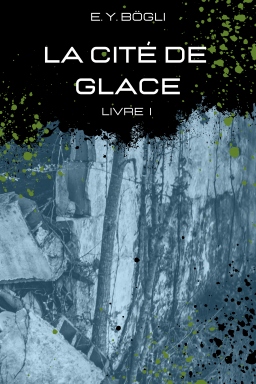 Couverture de La Cité de Glace par E. Y. Bögli