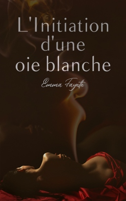 Couverture de L'Initiation d'une oie blanche par Emma Fayette