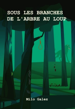 Couverture de Sous les branches de l'Arbre au loup par Milo Galez