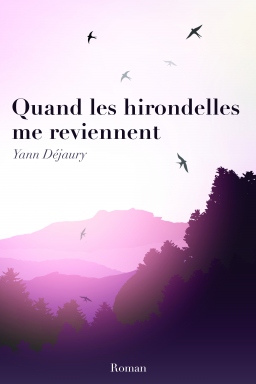 Couverture de Quand les hirondelles me reviennent par Yann Déjaury