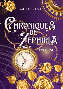 Couverture de Améthyste - Tome 1 des Chroniques de Zéphiria par Axelle Colau
