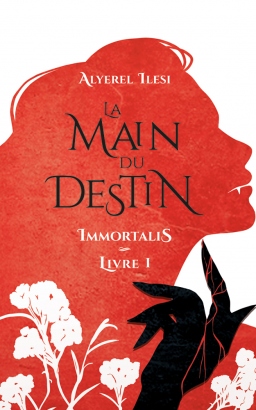 Couverture de Immortalis, tome 1 : La Main du Destin par Alyerel Ilesi