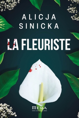 Couverture de LA FLEURISTE par ALICJA SINICKA