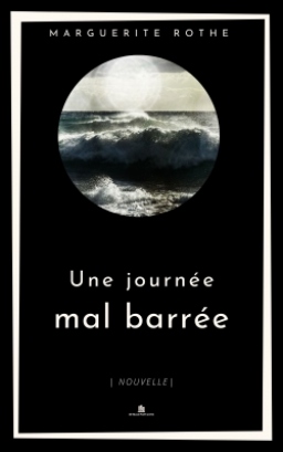 Couverture de Une journée mal barrée par Marguerite Rothe