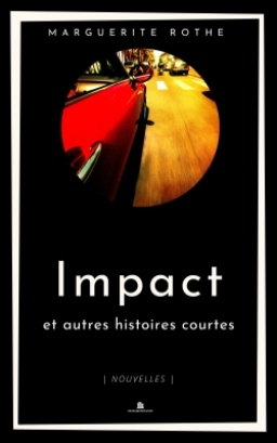 Couverture de Impact et autres histoires courtes par Marguerite Rothe