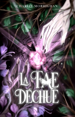 Couverture de La Fae Déchue par Charlie Morrighan