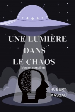 Couverture de Une lumière dans le chaos (Version complète) par Hubert MASSAU