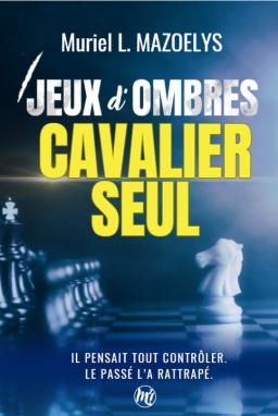 Couverture de Cavalier Seul (Jeux d'Ombres, tome 1) par Muriel MAZOELYS