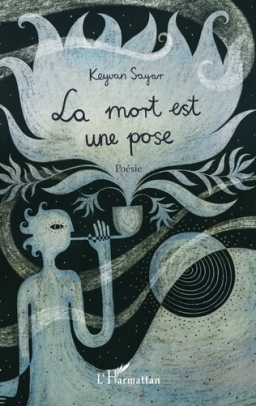 Couverture de La mort est une pose par Keyvan Sayar