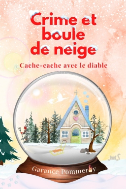 Couverture de Crime et boule de neige - Cache-cache avec le diable par Garance Pommeroy
