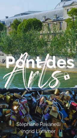 Couverture de Pont des Arts par Stéphane Pavanelli & Ingrid Lemmer