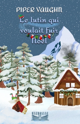 Couverture de Le lutin qui voulait fuir Noël par Piper Vaughn