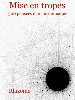 Couverture de Mise en tropes : 300 pensées d'un insomniaque par Rhizome
