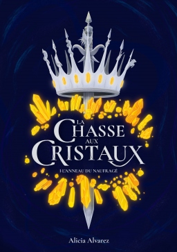 Couverture de La Chasse aux Cristaux, tome 1 : L'anneau du naufragé par Alicia Alvarez