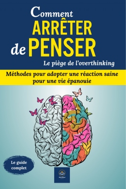 Couverture de Comment arrêter de penser, le piège de l’overthinking par MetaMind Edition