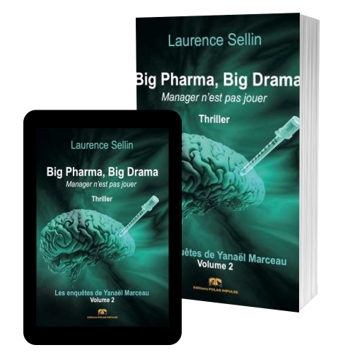Couverture de Big Pharma, Big Drama - Manager n'est pas jouer par Laurence Sellin
