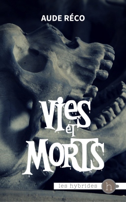 Couverture de Vies et morts par Aude Réco