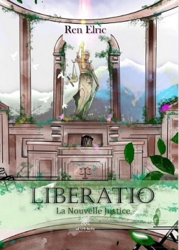 Couverture de Liberatio - La Nouvelle Justice par Ren Elric