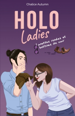 Couverture de Holo Ladies, Tome 1, Lunettes rondes et bottines de cuir par Chalice Autumn