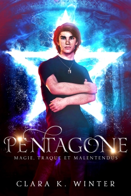 Couverture de Pentagone : Magie, traque et malentendus par Clara K. Winter