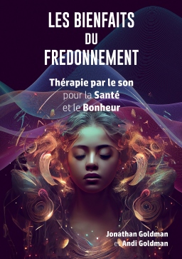 Couverture de Les Bienfaits du Fredonnement - Thérapie par le Son pour la Santé et le Bonheur par Jonathan Goldman et Andi Goldman