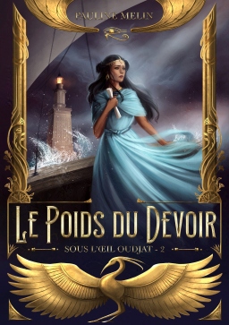 Couverture de Le Poids du Devoir - Sous l'Œil Oudjat tome 2 par Pauline Melin