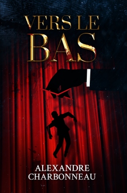 Couverture de Vers le bas par Alexandre Charbonneau