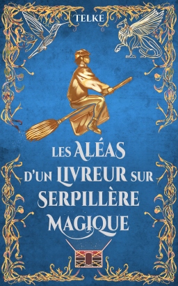 Couverture de Les aléas d'un livreur sur serpillère magique par Telke