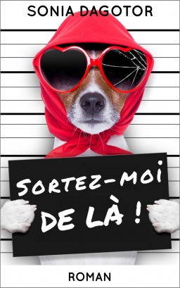 Couverture de SORTEZ-MOI DE LÀ ! par Sonia Dagotor