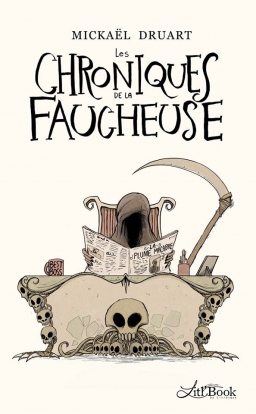 Couverture de Les Chroniques de la Faucheuse [NOUVELLE VERSION] par Mickael Druart