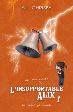 Couverture de L'insupportable Alix, Tome 1 par A.L. Chrisby