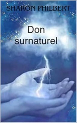 Couverture de don surnaturel par sharon wolff-philbert