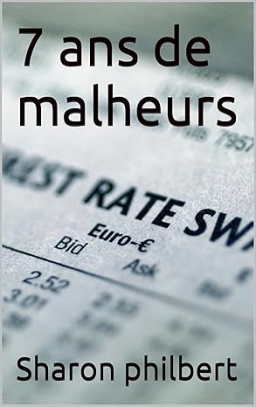 Couverture de 7 ans de malheurs par sharon philbert