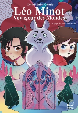 Couverture de Léo Minot : voyageur des mondes – Le pays de sucre et de miel par Céline Saint-Charle