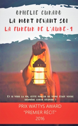 Couverture de La Mort devant soi : Tome 1/La Fureur de l'aube par Ophélie Curado