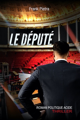 Couverture de Le Député par Frank Pietra