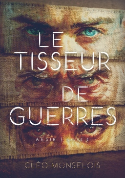 Couverture de Le Tisseur de Guerres (Aesir, Livre 2) par Cléo Monselois