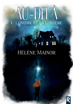 Couverture de Au-delà, Tome 1 : L'ombre et la lumière par Hélène Mainor