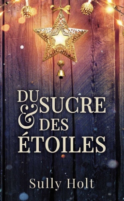 Couverture de Du sucre et des étoiles par Sully HOLT