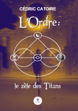 Couverture de L'ORDRE: Le Zèle des Titans par Catoire Cédric