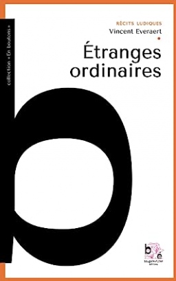 Couverture de Étranges ordinaires par Vincent Everaert